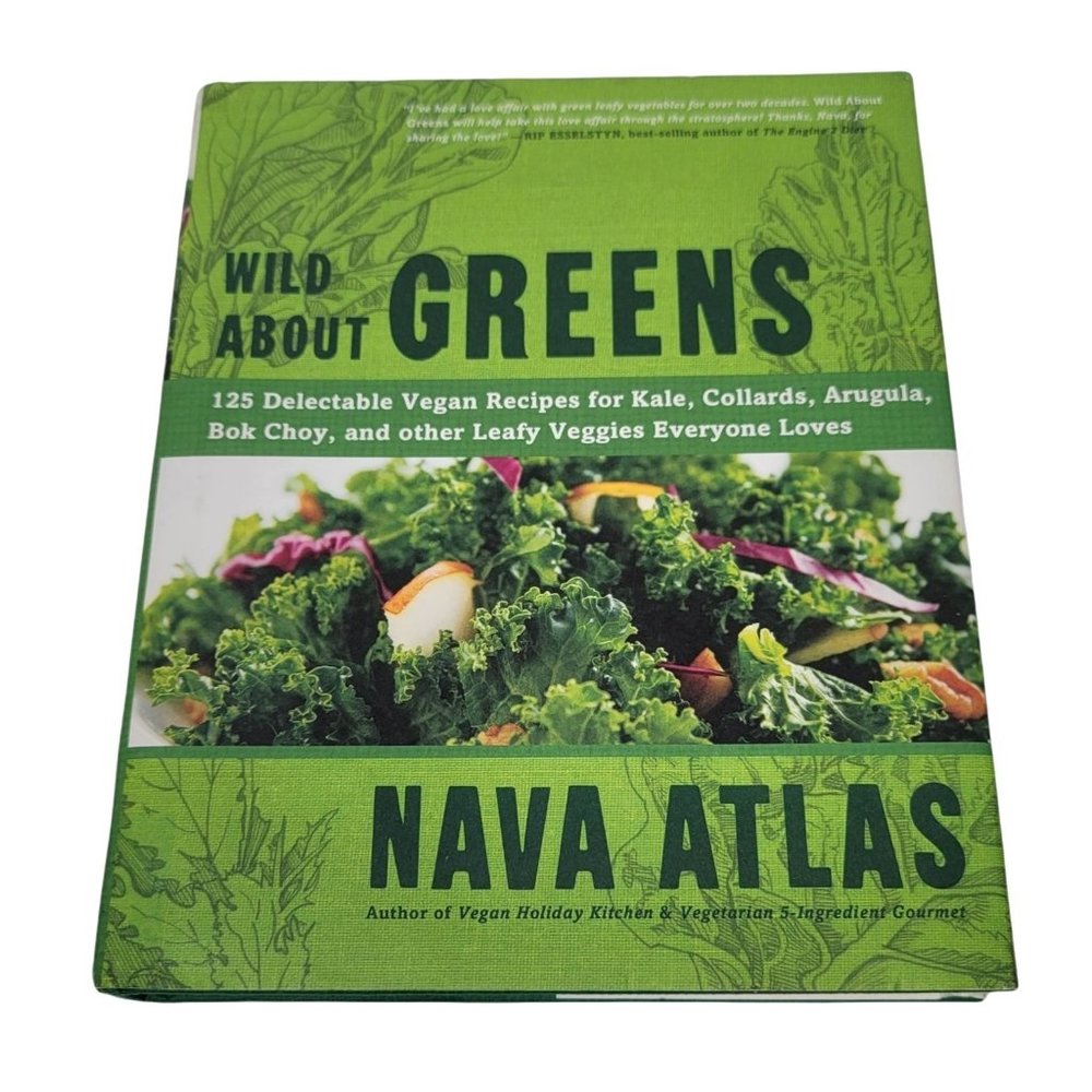 Wild About Greens: 125 Delectable Vegan Recipes - Hardcover Cookbook Nava Atlas